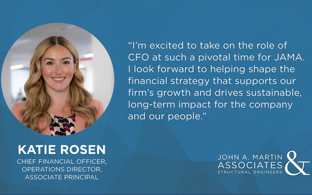 Katie Rosen has been appointed as John A. Martin & Associates’ first Chief Financial Officer.